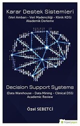 Karar Destek Sistemleri Veri Ambarı - Veri Madenciliği - Klinik KDS - Hiperlink Yayınları