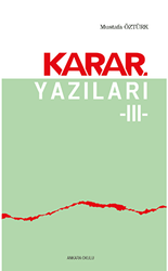 Karar Yazıları 3 - Ankara Okulu Yayınları