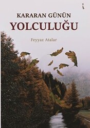 Kararan Günün Yolculuğu - İkinci Adam Yayınları