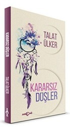Kararsız Düşler - Akçağ Yayınları