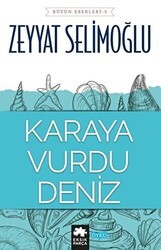Karaya Vurdu Deniz - Eksik Parça Yayınları