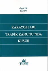 Karayolları Trafik Kanunu`nda Kusur - Yetkin Yayınları