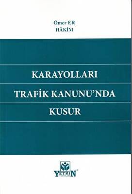 Karayolları Trafik Kanunu`nda Kusur - 1
