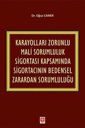Karayolları Zorunlu Mali Sorumluluk Sigortası Kapsamında Sigortacının Bedensel Zarardan Sorumluluğu - Ekin Basım Yayın
