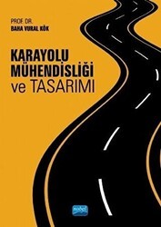 Karayolu Mühendisliği ve Tasarımı - Nobel Akademik Yayıncılık