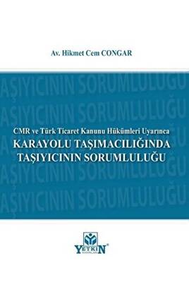 Karayolu Taşımacılığında Taşıyıcının Sorumluluğu - 1