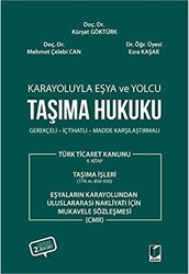 Karayoluyla Eşya ve Yolcu Taşıma Hukuku - Adalet Yayınevi