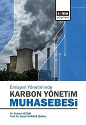 Karbon Emisyon Yönetiminde Karbon Yönetim Muhasebesi - Eğitim Yayınevi - Bilimsel Eserler