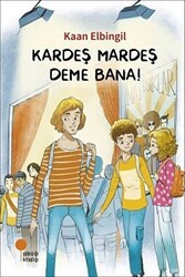 Kardeş Mardeş Deme Bana! - Günışığı Kitaplığı