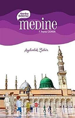 Kardeş Şehirler: Medine - 1