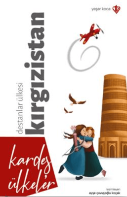 Kardeş Ülkeler Destanlar Ülkesi Kırgızistan - 1