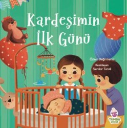 Kardeşimin İlk Günü - Tumba Çocuk
