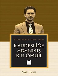 Kardeşliğe Adanmış Bir Ömür - Mgv Yayınları