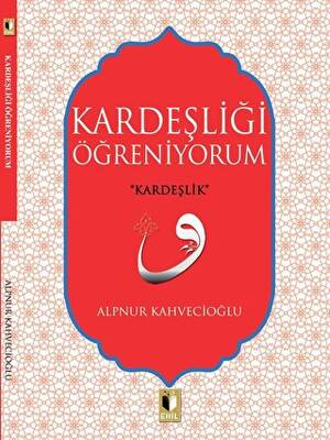 Kardeşliği Öğreniyorum - 1