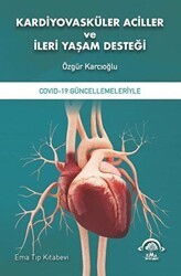 Kardiyovasküler Aciller ve İleri Yaşam Desteği - EMA Tıp Kitabevi