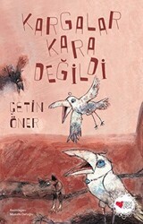 Kargalar Kara Değildi - Can Çocuk Yayınları