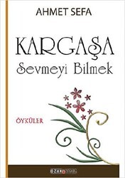 Kargaşa - Sevmeyi Bilmek - Ozan Yayıncılık
