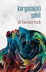 Kargaşam Şahit - Tılsım Yayınevi