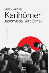 Karihōmen-Japonya`da Kürt Olmak - İletişim Yayınevi
