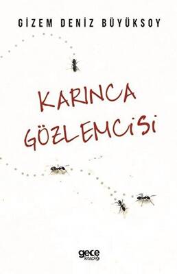 Karınca Gözlemcisi - 1