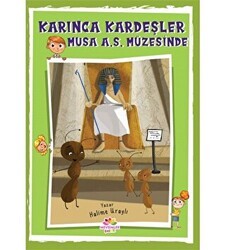 Karınca Kardeşler - Musa As Müzesinde - Mevsimler Kitap