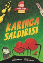 Karınca Saldırısı - Sıra Dışı Doğa Parkı - Erdem Çocuk