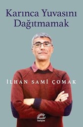 Karınca Yuvasını Dağıtmamak - 1