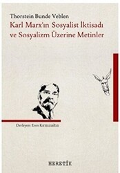 Karl Marx’ın Sosyalist İktisadı ve Sosyalizm Üzerine Metinler - Heretik Yayıncılık