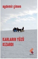 Karların Yüzü Kızardı - Klaros Yayınları