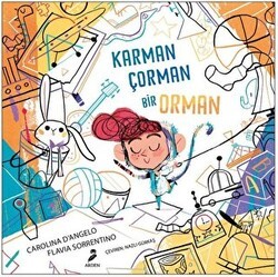 Karman Çorman Bir Orman - Arden Yayınları