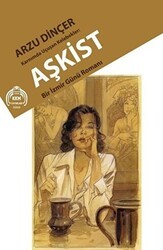 Karnımda Uçuşan Kelebekler - Aşkist - Bir İzmir Günü Romanı - Kekeme Yayınları