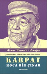 Karpat Koca Bir Çınar - Kemal Karpat`a Hediye - Alfa Yayınları