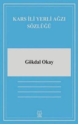 Kars İli Yerli Ağzı Sözlüğü - 1