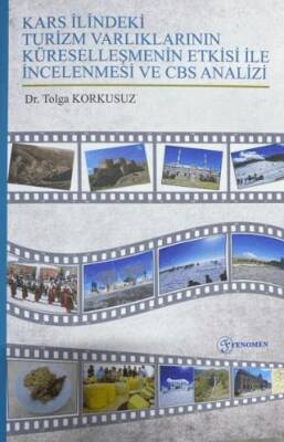 Kars İlindeki Turizm Varlıklarının Küreselleşmenin Etkisi ile İncelenmesi ve CBS Analizi - 1