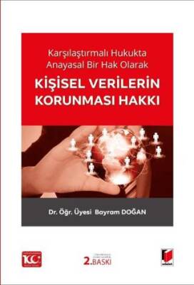 Karşılaştırmalı Hukukta Anayasal Bir Hak Olarak Kişisel Verilerin Korunması Hakkı - 1