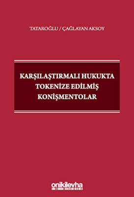 Karşılaştırmalı Hukukta Tokenize Edilmiş Konişmentolar - 1