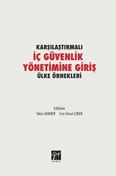 Karşılaştırmalı İç Güvenlik Yönetimine Giriş Ülke Örnekleri - Gazi Kitabevi