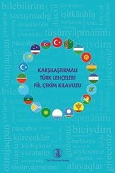 Karşılaştırmalı Türk Lehçeleri Fiil Çekim Kılavuzu - Türk Dil Kurumu Yayınları