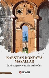 Kars’tan Konya’ya Masallar - Bengü Yayınları