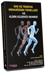 Kas ve Tendon Mimarisinin Temelleri ve Klinik Egzersiz Rehberi - Hipokrat Kitabevi