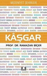 Kaşgar - Medeniyet Şehirleri - İlke Yayıncılık