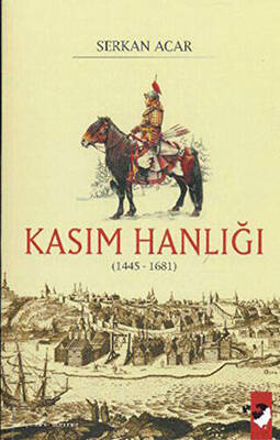 Kasım Hanlığı 1445-1681 - 1