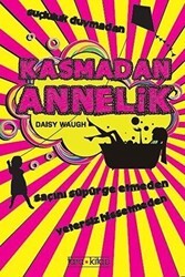 Kasmadan Annelik - Tara Kitap