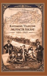 Kastamonu Vilayetine Muhacir İskanı 1850-1900 - Berikan Yayınevi