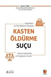 Kasten Öldürme Suçu Genel Hükümler ve Yargılama Usulü - Adalet Yayınevi