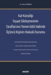 Kat Karşılığı İnşaat Sözleşmesinin Taraflarının Temerrüdü Halinde Üçüncü Kişinin Hukuki Durumu - Seçkin Yayıncılık