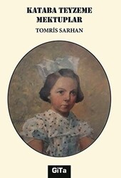 Kataba Teyzeme Mektuplar - Gita Yayınları