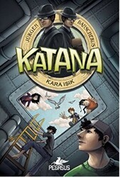 Katana - Kara Işık - Pegasus Çocuk Yayınları