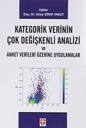 Kategorik Verinin Çok Değişkenli Analizi ve Anket Verileri Üzerine Uygulamalar - Ekin Basım Yayın