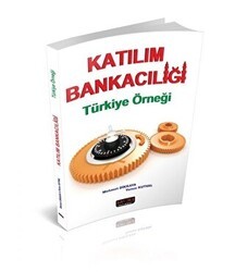 Katılım Bankacılığı Türkiye Örneği - Savaş Yayınevi